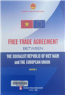 Free trade agreement between the socialist republic of Viet Nam and the European union.