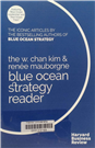 The W. Chan Kim & Renée Mauborgne Blue Ocean Strategy reader