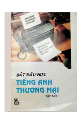 Bắt đầu học tiếng Anh thương mại =