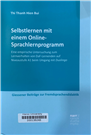 Selbstlernen mit einem Online-Sprachlernprogramm eine empirische Untersuchung zum Lernverhalten von DaF-Lernenden auf Niveaustufe A1 beim Umgang mit "Duolingo"
