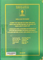A research into attitudes of students of English department in Hanoi University towards British accent and American accent =