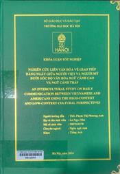 An intercultural study on daily communication between Vietnamese and Americans using the high-context and low-context cultural perspectives =