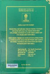Exploring theme of conflicts in literature a comparative analysis between The Gadfly by Ethel Voynich and Gone With The Wind by Margaret Mitchell =