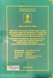 Perception of personal branding on social media among gen Z implications for recruitment stratergies - a case study of Hanoi university students =