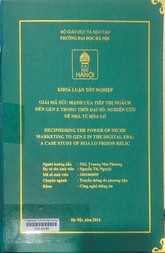 Deciphering the power of niche marketing to gen Z in the digital era a case study of hoa lo prison relic =