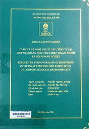 Reduce the turnover rate of businesses in Vietnam with the implementation of corporate social responsibility =