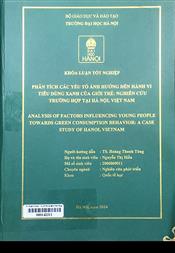 Analysis of factors influencing young people towards green consumption behavior A case study of Hanoi, Vietnam =
