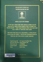 Beyond the malacca dilemma A strategic analysis of China - Vietnam cooperation in the oil sector using game theory =