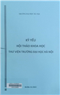 Kỷ yếu hội thảo khoa học Thư viện Trường Đại học Hà Nội