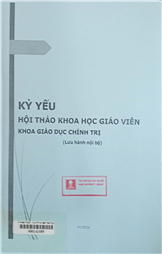 Kỷ yếu hội thảo khoa học giáo viên khoa Giáo dục chính trị