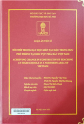 Achieving change in constructivist teaching at high schools in a Northern area of Vietnam =