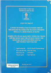 A study of interaction patterns used by the English teachers for teaching speaking skills at a high school in Hanoi =