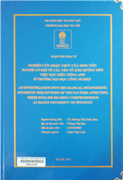 An investigation into mechanical engineering students' perceptions of the factors affecting their English reading comprehension at Hanoi university of industry =