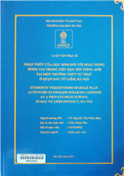 Students' perceptions of role play activities in English speaking lessons at a private high school in Bac Tu Liem district, Hanoi =