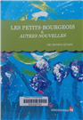 Les petits-bourgeois & autres nouvelles