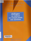 Rédiger un résumé, un compte rendu, une synthèse