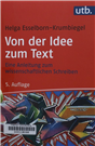 Von der Idee zum Text eine Anleitung zum wissenschaftlichen Schreiben
