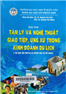 Giáo trình Tâm lý và nghệ thuật giao tiếp, ứng xử trong kinh doanh du lịch