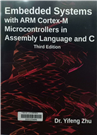 Embedded systems with ARM Cortex-M microcontrollers in assembly language and C