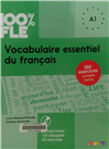Vocabulaire essentiel du français A1 360 exercices corrigés inclus