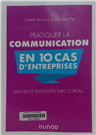 Pratiquer la communication en 10 cas d'entreprises