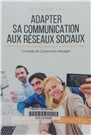 Adapter sa communication aux réseaux sociaux