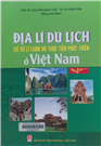Địa lý du lịch cơ sở lí luận và thực tiễn phát triển ở Việt Nam