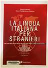 La lingua italiana per stranieri con le 3000 parole piu usate nell'italiano d'oggi (regole essenziali, esercizi ed esempi d'autore)