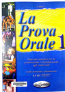 La prova orale 1 materiale autentico per la conversazione e la preparazione agli esami orali