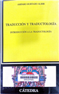 Traducción y traductología Introducción a la traductología