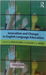 Innovation and Change in English Language Education