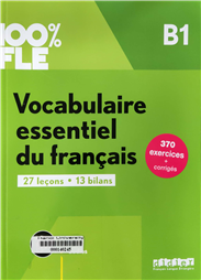 Vocabulaire essentiel du français B1