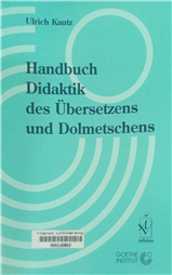 Handbuch Didaktik des Übersetzens und Dolmetschens