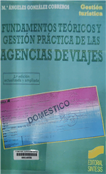 Fundamentos teóricos y gestión práctica de las agencias de viajes