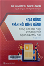 Hoạt động phản hồi đồng đẳng trong các lớp học kỹ năng viết ngôn ngữ thứ 2 =