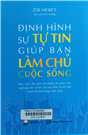 Định hình sự tự tin giúp bạn làm chủ cuộc sống