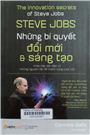 Steve Jobs - những bí quyết đổi mới & sáng tạo
