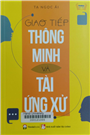 Giao tiếp thông minh và tài ứng xử