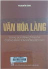 Văn hóa làng trong quá trình đô thị hóa ở Đồng Bằng Sông Hồng hiện nay