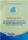 Nghị quyết đại hội đại biểu toàn quốc Hội liên hiệp Thanh niên Việt Nam lần thứ VIII, nhiệm kỳ 2019-2024