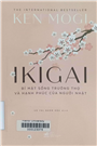 Ikigai Bí mật sống trường thọ và hạnh phúc của người Nhật