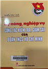 Kỹ năng, nghiệp vụ công tác kiểm tra, giám sát của Đoàn TNCS Hồ Chí Minh