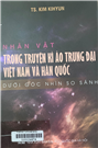 Nhân vật trong truyện kì ảo trung đại Việt Nam và Hàn Quốc dưới góc nhìn so sánh