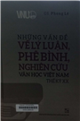 Những vấn đề về lý luận, phê bình, nghiên cứu văn học Việt Nam thế kỷ XX