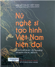 Nữ nghệ sĩ tạo hình Việt Nam hiện đại =