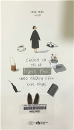 Chúng ta rồi sẽ hạnh phúc theo những cách khác nhau