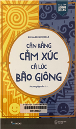 Cân bằng cảm xúc cả lúc bão giông