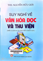 Suy nghĩ về văn hoá đọc và thư viện