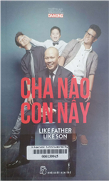 Cha nào con nấy