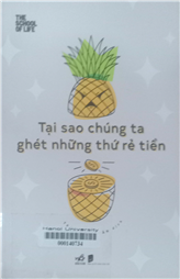 Tại sao chúng ta ghét những thứ rẻ tiền